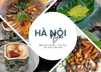 Đặc sản Hà Nội, đậm vị Thủ đô bạn không nên bỏ qua